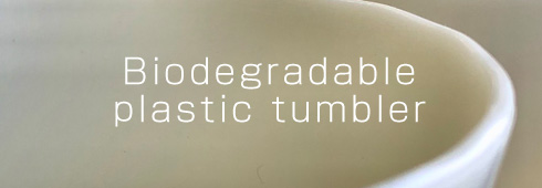 Biodegradable plastic tumbler